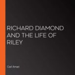 Richard Diamond and The Life of Riley, Carl Amari