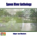 Spoon River Anthology, Edgar  Masters