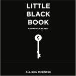 Little Black Book: Asking for Money, Allison McEntee