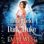 Miss Honeyfield and the Dark Duke A Regency Romance Novel, Audrey Ashwood