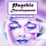 Psychic Development Guide to Explain Visions and Psychic Abilities, Stephanie White
