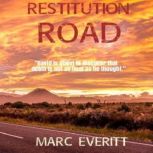 Restitution Road, Marc Everitt