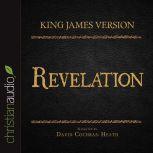 The Holy Bible in Audio - King James Version: Revelation, David Cochran Heath