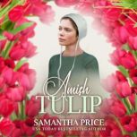 Amish Tulip Amish Romance, Samantha Price