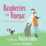 Raspberries and Vinegar, Valerie Comer