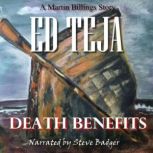 Death Benefits, Ed Teja