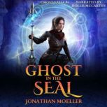 Ghost in the Seal, Jonathan Moeller
