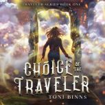 Choice of the Traveler, Toni Binns
