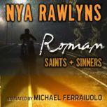 Roman (Saints and Sinners), Nya Rawlyns
