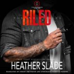 Riled, Heather Slade