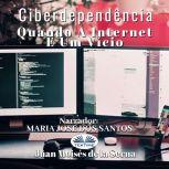 Ciberdependencia Quando A Internet E Um Vicio, Juan Moises De La Serna