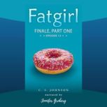 Fatgirl: Finale, Part One, C. S. Johnson