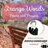 Strange Words Poems and Prayers, Donna Goddard