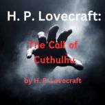 H. P. Lovecraft: The Call of Cuthulhu, H. P. Lovecraft