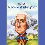 Who Was George Washington?, Roberta Edwards
