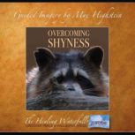 Overcoming Shyness It's Time To Come Out Of Your Shell, Max Highstein