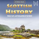 Scottish History Forces, Facts, and Highlanders of the North, Kelly Mass