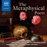 The Metaphysical Poets, John Donne; Andrew Marvell; George Herbert; Henry Vaughan; Richard Crashaw; Thomas Carew