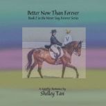 Better Now Than Forever A Sapphic Fiction Romance, Shelley Tan