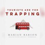 Tourists Are for Trapping, Marian Babson