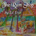 The Rum Shop, Ed Teja