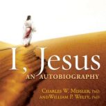 I, Jesus: An Autobiography, Chuck Missler