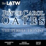 The Perfectionist, Joyce Carol Oates