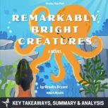 Summary: Remarkably Bright Creatures A Novel By Shelby Van Pelt: Key Takeaways, Summary and Analysis, Brooks Bryant