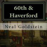 60th & Haverford, Neal Goldstein