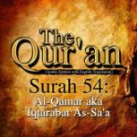 The Qur'an: Surah 54 Al-Qamar, aka Iqtarabat As-Sa'a, One Media iP LTD