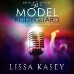 Model Bodyguard Gay Private Investigator Mystery Romance, Lissa Kasey