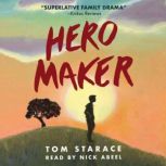 Hero Maker, Tom Starace