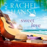 Sweet Love, Rachel Hanna
