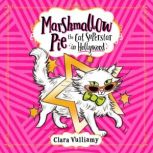Marshmallow Pie The Cat Superstar in Hollywood, Clara Vulliamy
