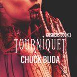 Tourniquet A Dark Psychological Thriller, Chuck Buda