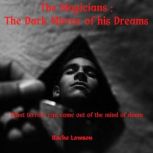 The Dark Mirror of his Dreams What terrors can come out of the mind of doom, Rachel Lawson