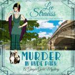 Murder in Hyde Park A Ginger Gold Mystery, Lee Strauss
