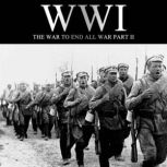 WWI: The War to End all War, Part II, Liam Dale
