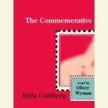 The Commemerative, Myla Goldberg