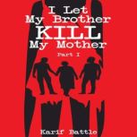 I Let My Brother KILL My Mother - Part I A Cold Legacy, Karif Battle