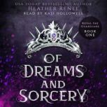 Of Dreams and Sorcery, Heather Renee