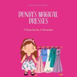 Dunia's Magical Dresses A Dress-Up Day to Remember, Marina Smiljkovic