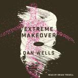 Extreme Makeover, Dan Wells