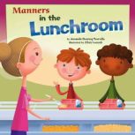 Manners in the Lunchroom, Amanda Tourville