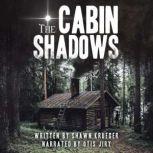 The Cabin Shadows