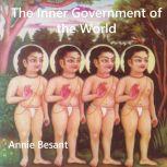 The Inner Government of the World, Annie Besant