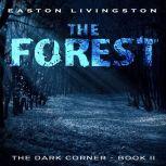 The Forst: The Dark Corner - Book 2, Easton Livingston