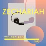 38 Zechariah - 1992, Skip Heitzig