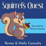 Squirrel's Quest, Renee Conoulty