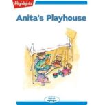 Anita's Playhouse Read with Highlights, Marianne Mitchell